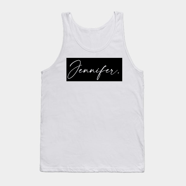 Jennifer Name, Jennifer Birthday Tank Top by flowertafy